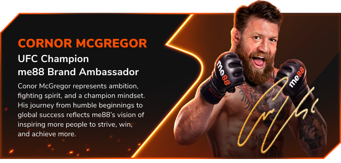 Conor McGregor, UFC Champion and me88 Brand Ambassador. Representing ambition, fighting spirit, and a champion mindset.